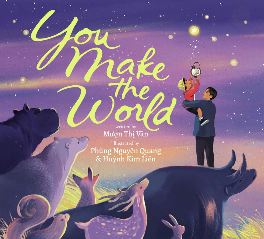Book cover of 'You Make the World' with a stylized illustration of a man, child, and animals against a starry sky.
